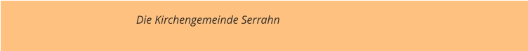 Die Kirchengemeinde Serrahn