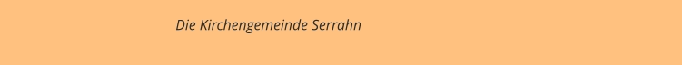 Die Kirchengemeinde Serrahn